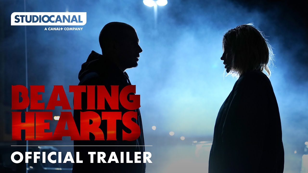 Beating Hearts Trailer