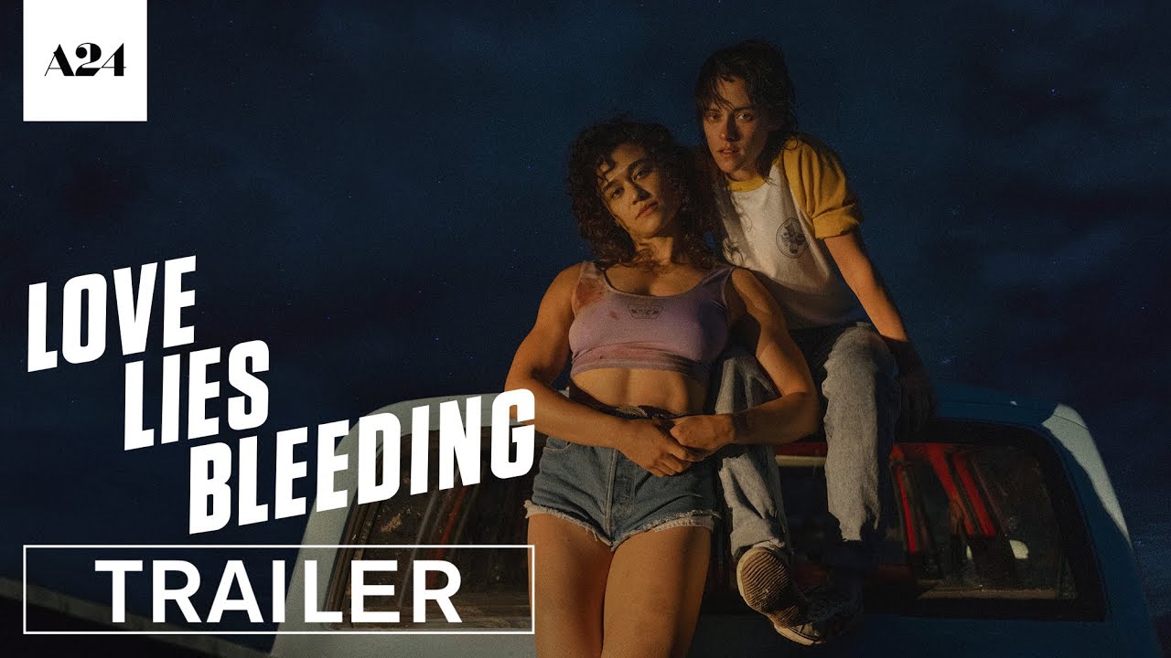 Love Lies Bleeding Trailer