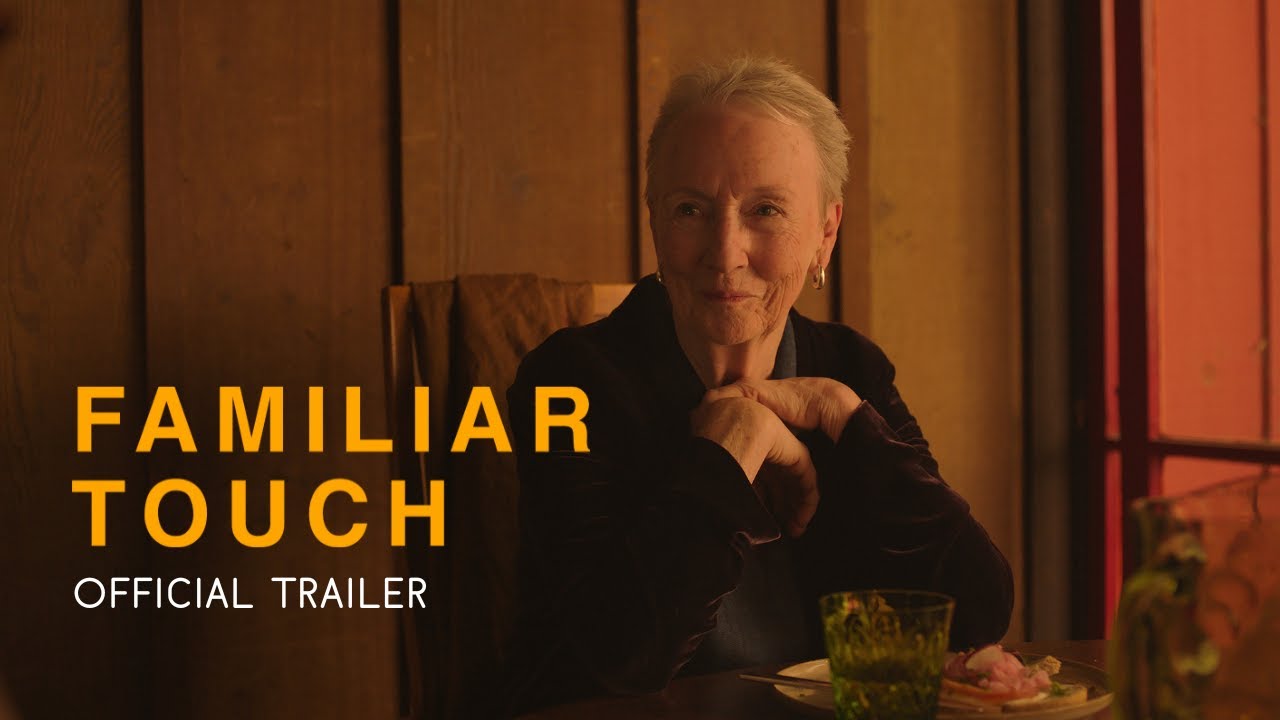 Familiar Touch Trailer