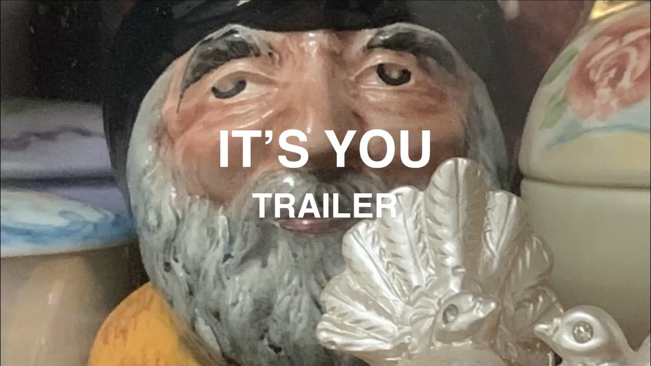 It's You Trailer