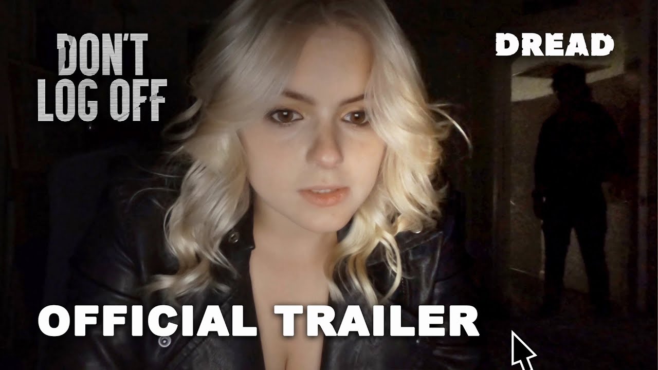 Don’t Log Off Trailer